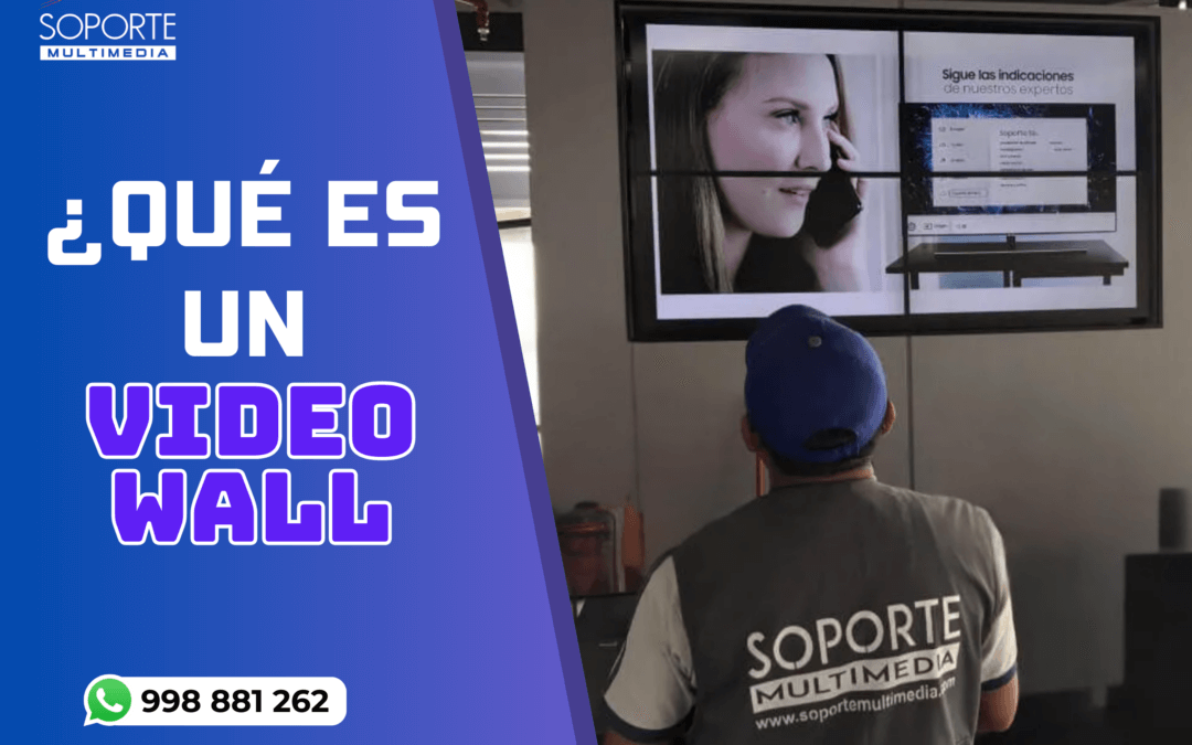 ¿Qué es un Video Wall?