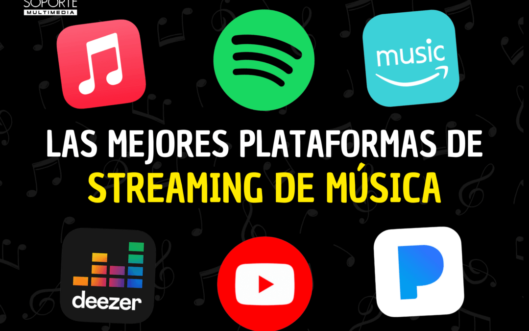 Las mejores plataformas de streaming en música